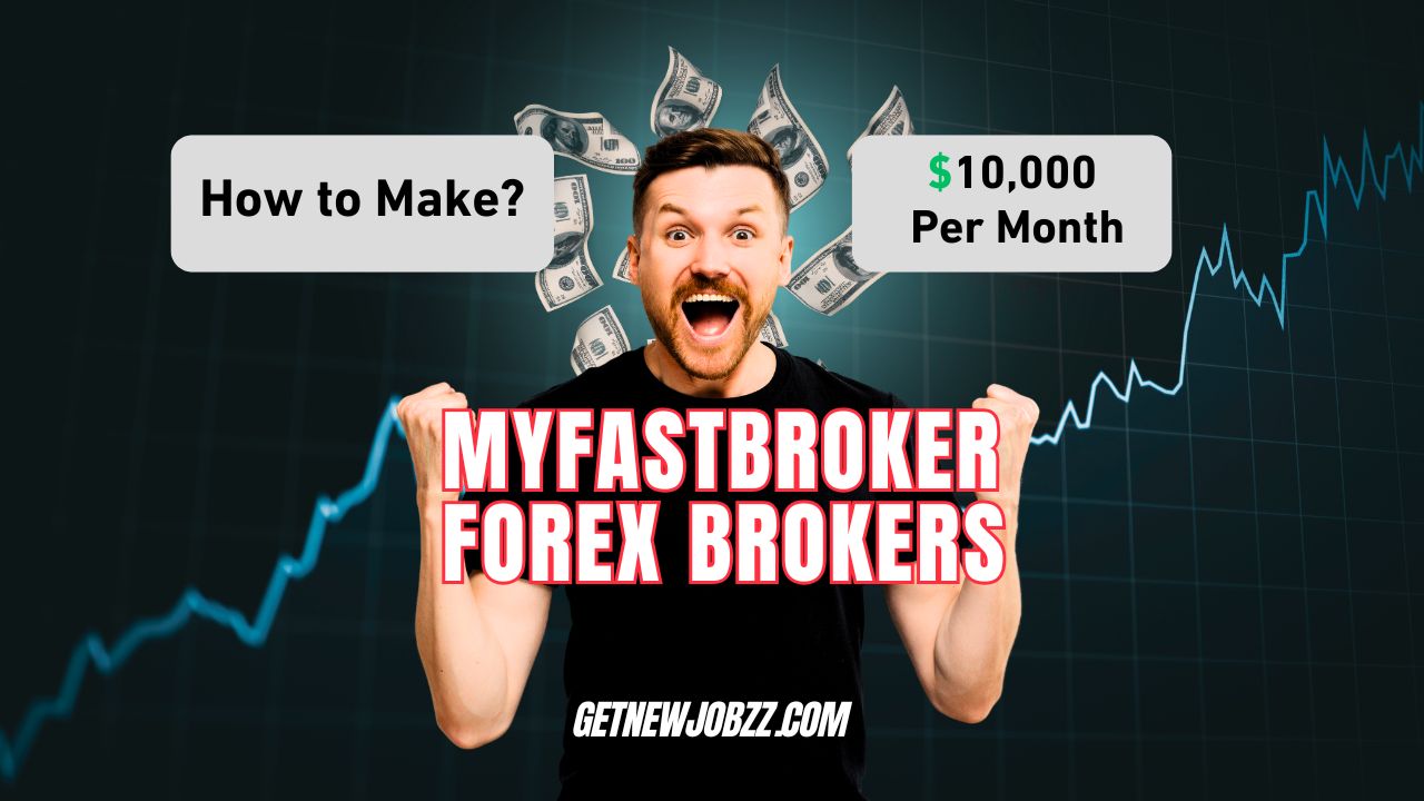 myfastbroker-forex-brokers-a-complete-guide-to-trading-and-withdrawals-getnewjobzz-com